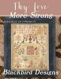 Thy Love More Strong Blackbird Designs