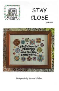 Rosewood Manor Designs, Stay Close
