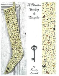 Kathy Barrick - Primitive Stocking and Sampler