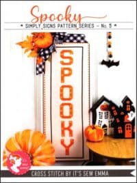 It’s Sew Emma - Simply Signs Series Part 5 Spooky