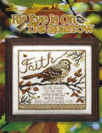 Stoney Creek Collection - His Eye Is On The Sparrow