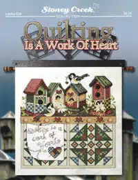 Stoney Creek Collection - Quilting Is A Work Of Heart