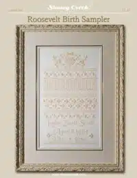 Stoney Creek Collection - Roosevelt Birth Sampler