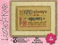 3 Little Words - Be Kind Always  Cross Stitch Pattern  Hard Copy Lizzie Kate