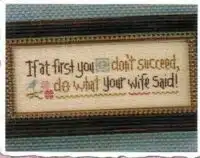 Do What Your Wife Said  Cross Stitch Pattern  Hard Copy Lizzie Kate