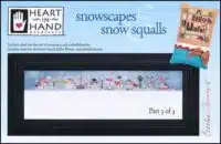 Heart in Hand - Snowscapes and Snow Squalls Part 3